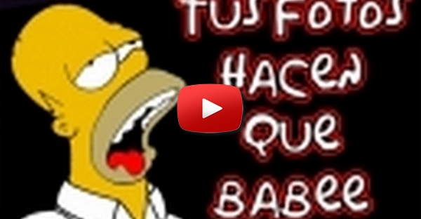 Tus fotos hacen que babee